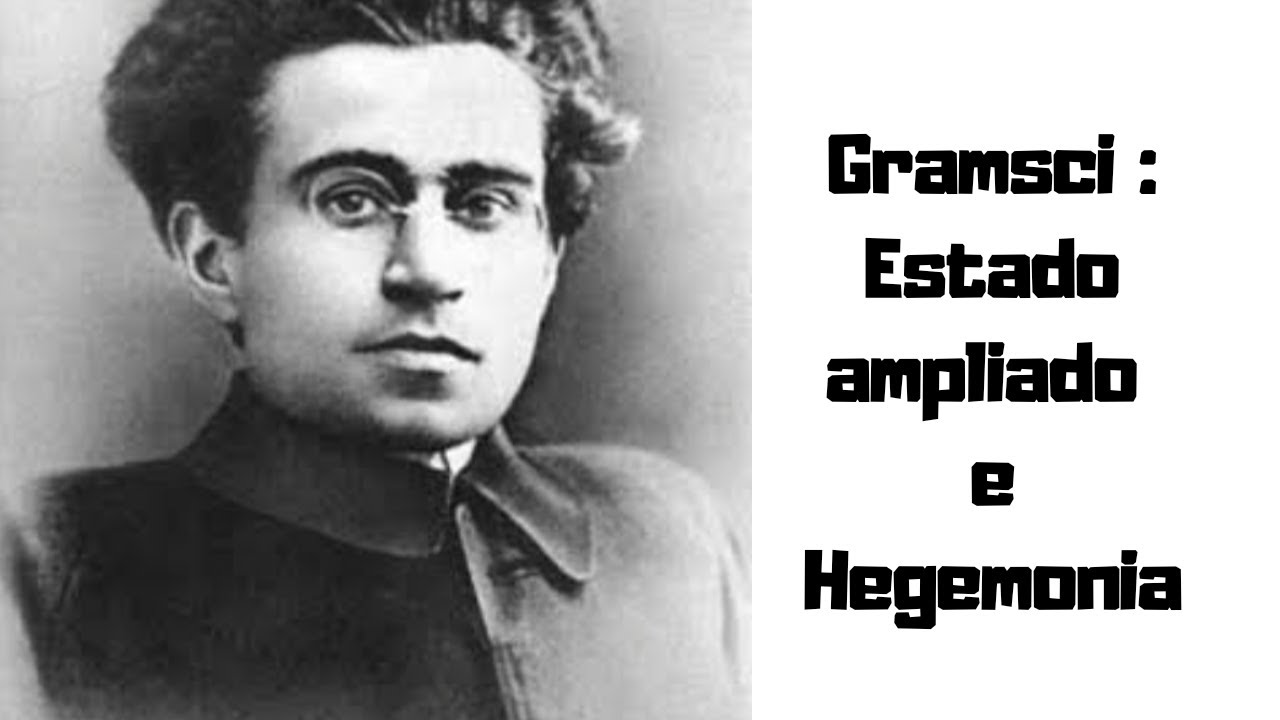 Gramsci( Estado Ampliado e Hegemonia) - YouTube