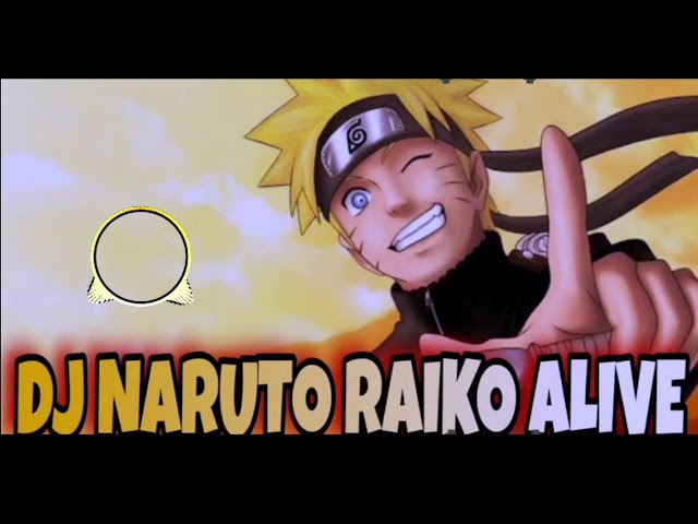 DJ SANTAI (NARUTO RAIKO ALIVE) NOSTALGIA LAGU OST NARUTO /remix slow/boz alfa class=