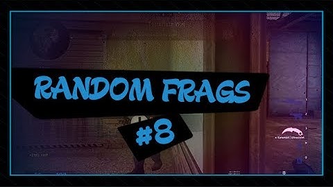 CS:GO - Random Frags #8