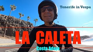 La Caleta in Vespa 🛵 Grande qualitá di vita e prezzi alti ! Tenerife !