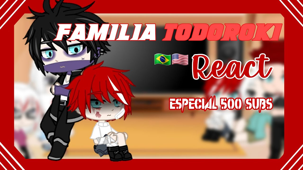 .・✫Família Todoroki do passado react ao rap do Dabi🔥~🇧🇷🇺🇸 
- N a o k i ツ