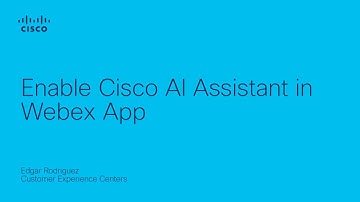 How to Enable Cisco AI Assistant in Webex App | Enhance Productivity with AI-Driven Collaboration