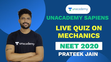 Live Quiz on Mechanics | NEET 2020 | Prateek Jain | Class XI | Unacademy - Sapiens