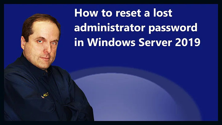 How to reset a lost administrator password in Windows Server 2019