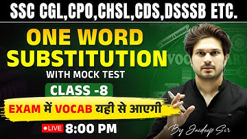 Class 08 One Word Substitution || With Mock Test by Jaideep Sir || CGL CPO CHSL MTS STENO…etc