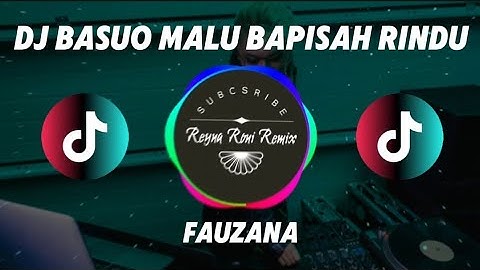 DJ BASUO MALU BAPISAH RINDU - FAUZANA ( DJ TERBARU FULL BASS VIRAL TIKTOK )
