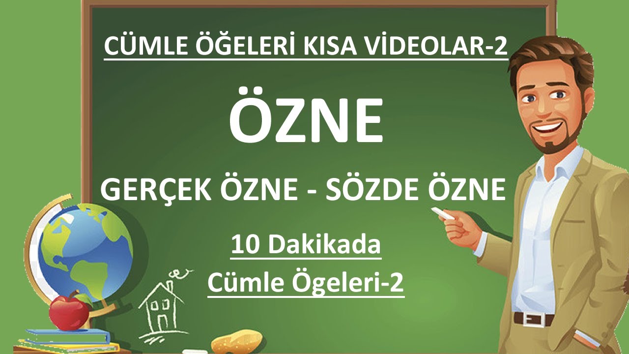 Cümlenin Ögeleri | Özne | 10 Dakikada Cümle Ögeleri | Gerçek Özne Sözde Özne Farkı