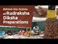 Behindthescenes of rudraksha diksha preparations