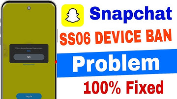 SS06: device banned snapchat || snapchat ss06 device banned problem solve || Login Problem fix 2025