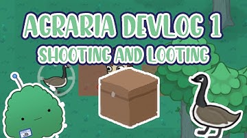 Agraria Devlog 1 - Shooting and Looting