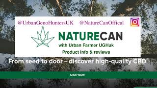 #NATURECAN #cbd product preview #edibles & #oil with Urban Farmer UGHuk