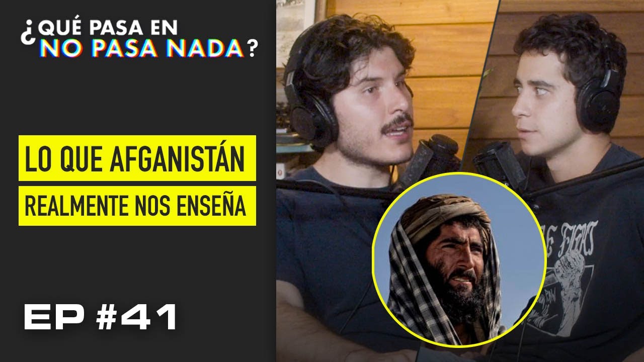 Lo que Afganistán realmente nos enseña | ¿QPNPN? | EP 41