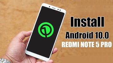 How To Install Android Q On Redmi Note 5 Pro