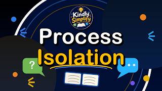 Process Isolation Explained: Why One Crashed App Doesn't Break Everything