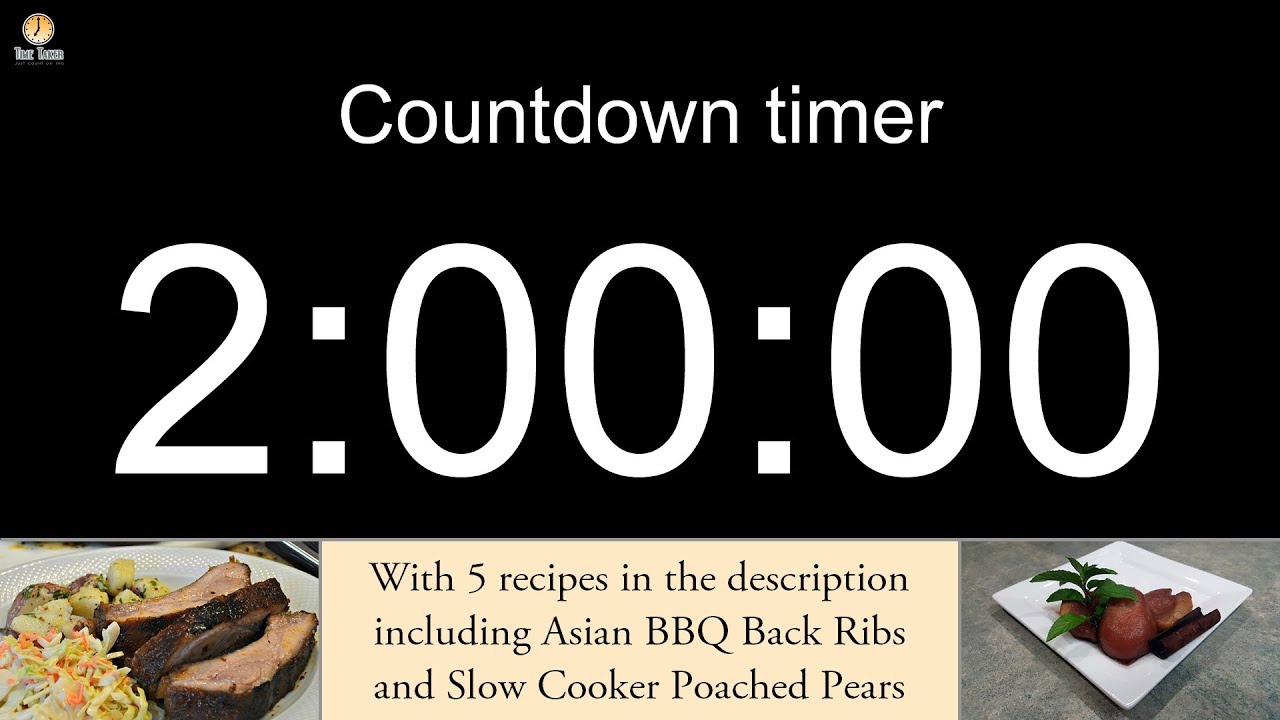 2 Hour Countdown Timer With Alarm Including 5 Recipes Youtube - 723 pm 2 hours ago roblox support to me please type your