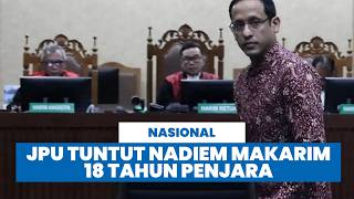 Nadiem Makarim Dituntut 18 Tahun Penjara dan Ganti Rp 5,6 Triliun di Kasus Chromebook