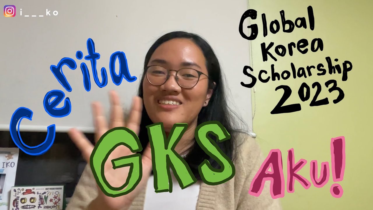 CERITA GKS 2023 VERSI AKU! | Global Korea Scholarship - Graduate | Embassy Track