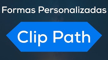 Formas Personalizadas y Animadas con Clip Path CSS