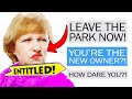 r/EntitledParents - Entitled Mom Demands They LEAVE The Park...