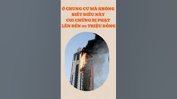 Ở chung cư mà không biết điều này - Có thể bị phạt lên đến 80 triệu đồng.