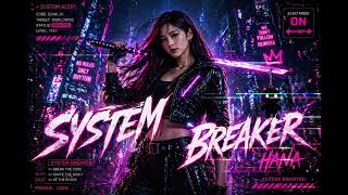 HANA – System Breaker | Neon Cyberpunk Anthem 🔥 (Echo Bloom Universe)