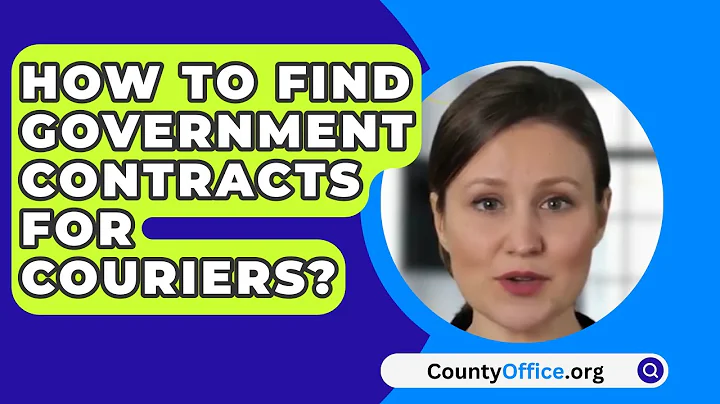 How To Find Government Contracts For Couriers? - CountyOffice.org
