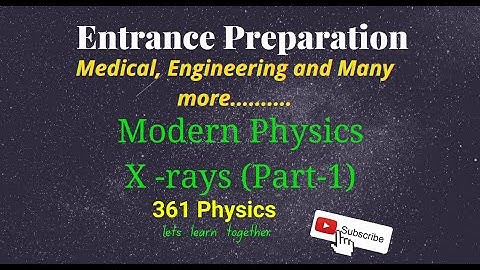 IOM/IOE/BPKIHS and other entrance preparation : MCQ of Modern Physics (X -rays) Part -1