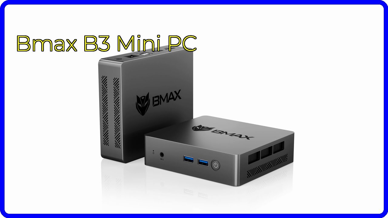 BMAX ミニPC B3 REVIEW (2025): Bmax B3 Mini PC. First Look. - YouTube