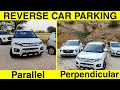 Part-19 | Reverse Parallel and Perpendicular Parking | Reverse Car Parking | LIVE DEMO