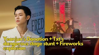 YEONJUN made a huge Donation for Firefighters | TXT's stage stunt and close firework explosion #txt