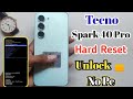 Tecno Spark 40 Pro Hard Reset!! Remove All Security✓ 💯Working Lock Remove🆗 2026 Method ||Without Pc👍