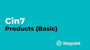 Cin7 - Products (Basic) - [Waypoint]