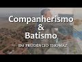 Companherismo &amp; Batismo em Prudêncio Thomaz-MS