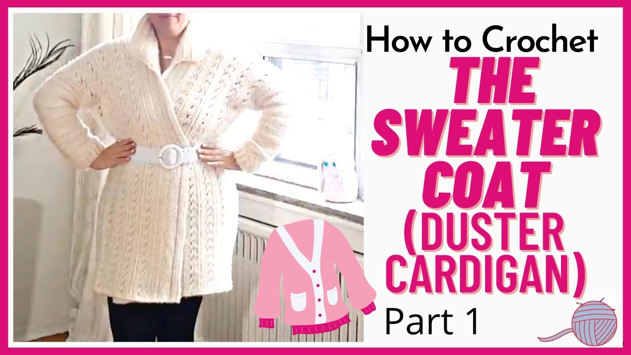 How to Crochet: Duster Cardigan 