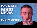 Mac Miller - Good News (LYRICS)