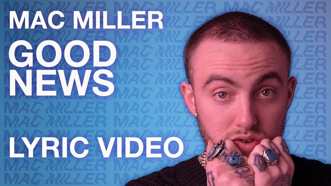 Mac Miller - Good News (LYRICS)