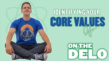 Unlocking Your Potential: The Power of Core Values with David DeLorenzo