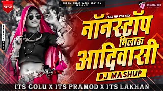 आदवस नन सटप सग Aadiwashi Mashap Non Stop Bhilau Song New Letest Version Dj Remix 