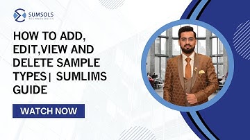 How to add, edit, view and delete sample types | SumLims Guide