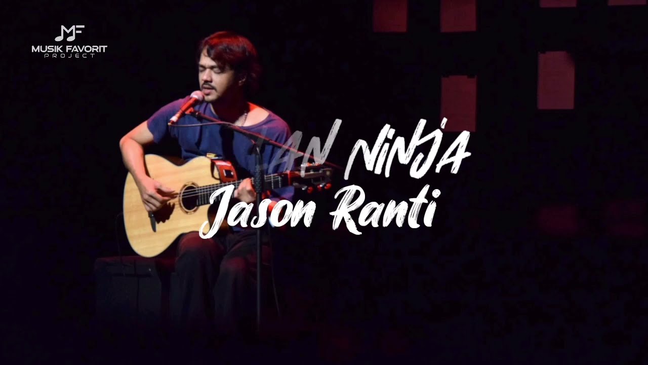 Jalan Ninja - Jason Ranti - Lirik