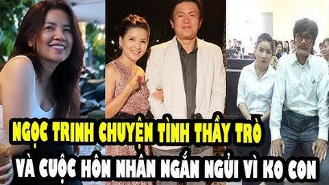 Cuộc sống thăng trầm của NSƯT Ngọc Trinh sau 16 năm đóng "Mùi ngò gai" Và Cuộc Hôn Nhân Ngắn Ngủi