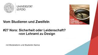 Vom Studieren und Zweifeln - Folge 27: Nora: Sicherheit oder Leidenschaft?-von Lehramt zu Design