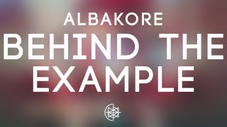 Albakore - Behind The Example