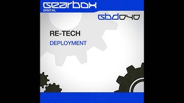 Re-Tech - Deployment (Original Mix) [Gearbox Digital]