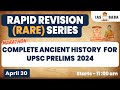 Complete ancient history revision for upsc 2024  marathon  rapid revision series  upsc2024