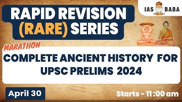COMPLETE ANCIENT HISTORY REVISION FOR UPSC 2024 | MARATHON | RAPID REVISION SERIES | #upsc2024