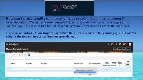 Oracle Fusion Cloud ERP|GL|How can I prevent edits to journal entries created from journal import?