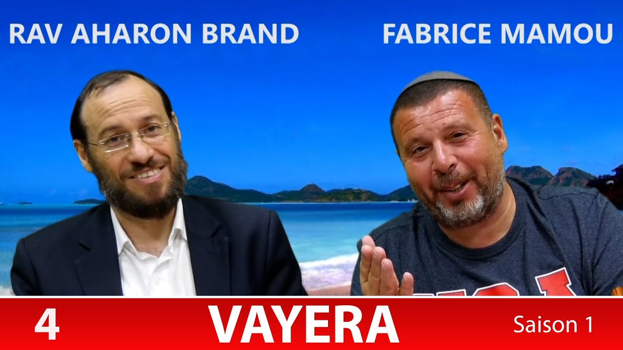 Sefer Berechit : PARACHAT VAYERA (4) avec le duo Rav Brand et Fabrice