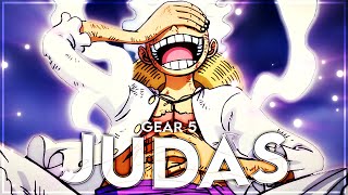 Luffy Gear 5  - Judas [Edit/AMV] 4K