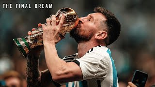 Lionel Messi Fifa World Cup 2022 - The Final Dream